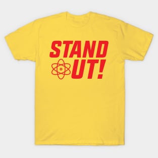 Stand Out! T-Shirt